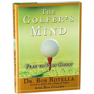 Golf Instruction Book Dr. Bob Rotella   The Golfers Mind Golf Book 