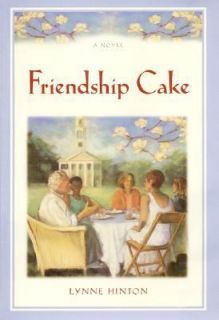 Friendship Cake by Lynne Hinton 2000, Hardcover