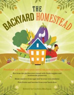 The Backyard Homestead Produce All the Food You Need on Just a Quarter 