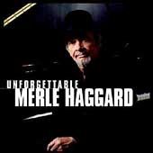 Unforgettable by Merle Haggard CD, Dec 2004, Liberty USA