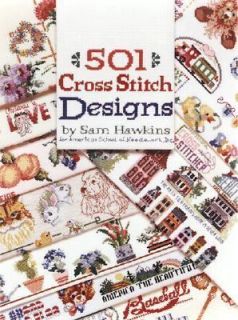 501 Cross Stitch Designs by Sam Hawkins 1993, Hardcover