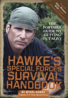 Hawkes Special Forces Survival Handbook The Portable Guide to Getting 