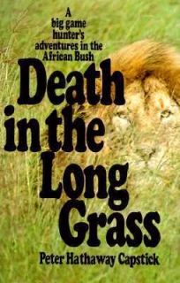 Death in the Long Grass by Peter H. Capstick and Peter Hathaway 