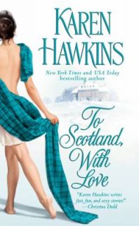 To Scotland, with Love by Karen Hawkins 2007, Paperback