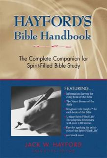 Hayfords Bible Handbook The Complete Companion for Spirit Filled 