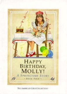 Happy Birthday, Molly A Springtime Story Bk. 4 by Valerie Tripp 1987 
