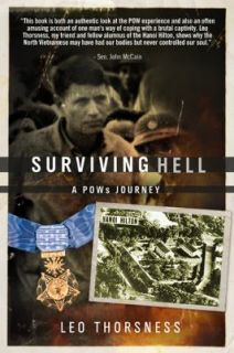 Surviving Hell A Pows Journey by Leo Thorsness 2009, Hardcover