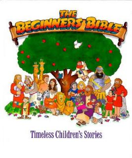 The Beginners Bible Timeless Childrens Stories 2001, Hardcover 