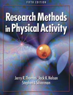 Research Methods in Physical Activity by Stephen J. Silverman, Jack K 