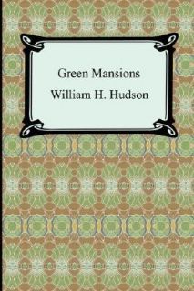 Green Mansions by William H. Hudson 2007, Paperback