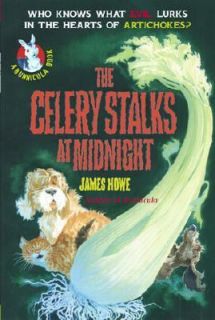 The Celery Stalks at Midnight by James Howe 2002, Paperback
