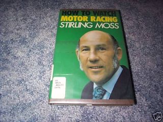 HOW TO WATCH MOTOR RACING by STIRLING MOSS