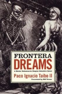 Frontera Dreams A Hector Balascoran Shayne Detective Novel by Paco 
