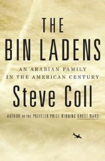 The Bin Ladens : An Arabian Family in the American Century by Steve 
