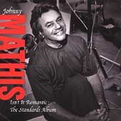 Isnt It Romantic The Standards Album by Johnny Mathis CD, Feb 2005 