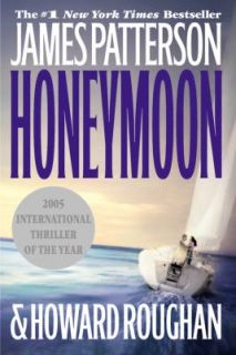 Honeymoon by James Patterson and Howard Roughan 2006, Paperback
