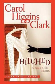 Hitched No. 9 by Carol Higgins Clark 2006, Hardcover, Large Type 