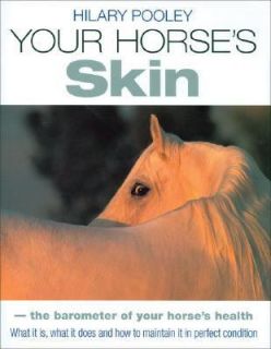 Your Horses Skin by Hilary Pooley 2005, Hardcover
