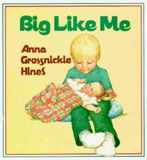 Big Like Me by Anna Grossnickle Hines 1989, Hardcover