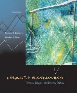 Health Economics Theories, Insights, and Industry Studies with 