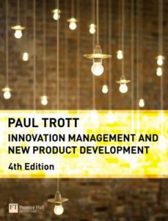 Innovation Management and New Product Development by Paul Trott 2008 