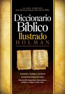 Diccionario Biblico Ilustrado Holman by Holman Bible Editorial Staff 