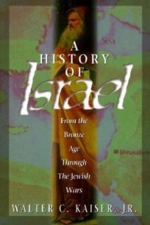 History of Israel The Old Testament and Its Times by Walter C., Jr 