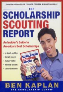 The Scholarship Scouting Report An Insiders Guide to Americas Best 