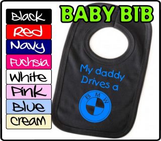 Coloured Pullover Baby Bib My daddy drives a BMW Funny, cute slogan
