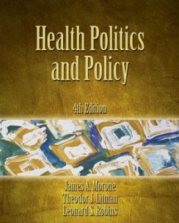 Health Politics and Policy by Theodor J. Litman, Leonard S. Robins and 
