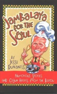 Jambalaya for the Soul 51 Humorous Stories and Cajun Recipes from the 