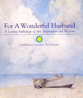 For a Wonderful Husband A Loving Anthology of Art, Inspiration and 
