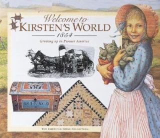 Welcome to Kirstens World, 1854 Growing up in Pioneer America by 