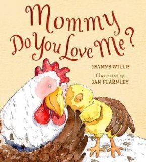 Mommy, Do You Love Me by Jeanne Willis 2008, Hardcover