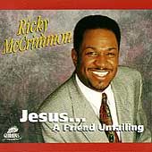 Jesus A Friend Unfailing by Ricky McCrimmon CD, Mar 1995, Glorious 