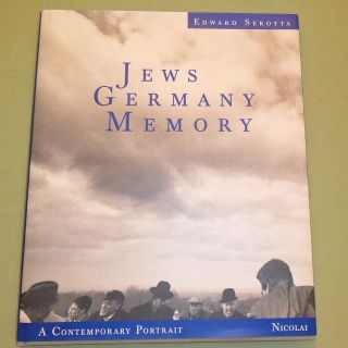 Jews Germany Memory by Edward Serotta