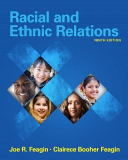 Racial and Ethnic Relations by Joe R. Feagin and Clairece Booher R 