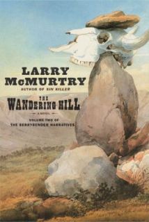 The Wandering Hill by Larry McMurtry 2003, Hardcover