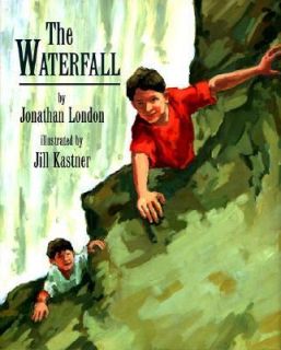 The Waterfall by Jonathan London 1999, Hardcover