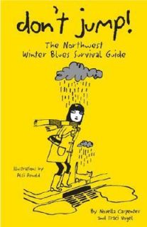 Dont Jump The Northwest Winter Bllues Survival Guide by Novella 