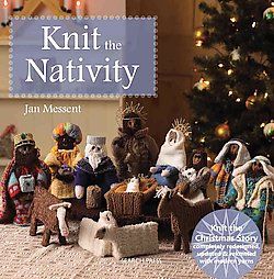 Knit the Christmas Story by Jan Messent 2012, Paperback