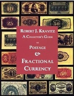  Guide to Postage & Fractional Currency by Robert J Kravitz Soft