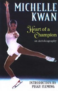 Michelle Kwan Heart of a Champion by Michelle Kwan 1997, Hardcover 