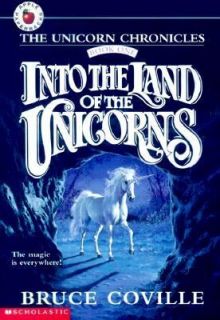 Into the Land of the Unicorns Bk. 1 by Bruce Coville 1995, Paperback 