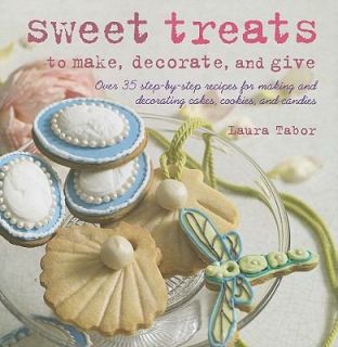 Sweet Treats to Make and Decorate by Lau