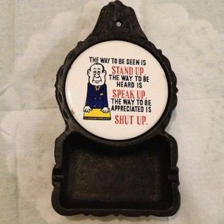 Vintage Best Ever Metal Ashtray Stand Up Speak Up Shut Up Made In 