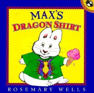 Maxs Dragon Shirt by Rosemary Wells 2000, Paperback