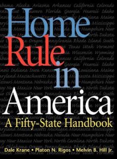 Home Rule in America A Fifty State Handbook by Melvin Hill, Platon N 
