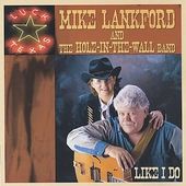 Like I Do by Mike Lankford CD, Sep 2003, LSD Music