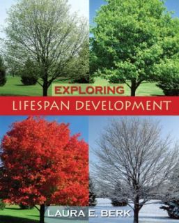 Exploring Lifespan Development by Laura E. Berk 2007, Paperback